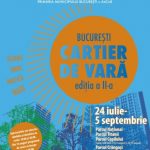 Bucuresti, cartier de vara - program 7-8 august