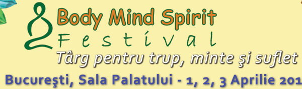 Body Mind Spirit Festival 1-3 Aprilie